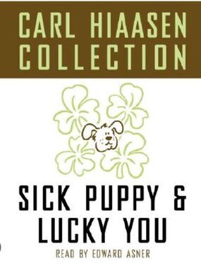 “Sick Puppy & Lucky You”  Audiobook by Carl Hiaasen!